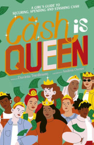 Title: Cash is Queen: A Girl's Guide to Securing, Spending and Stashing Cash, Author: Davinia Tomlinson
