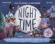 Title: Daytime and Night-time: Explore the earth's habitats during the day and night, Author: Michael Bright