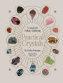 Practical Crystals: Crystals for Holistic Wellbeing
