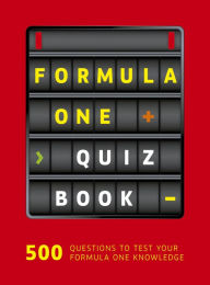 Title: Formula One Quiz Book: 500 questions to test your F1 knowledge, Author: Ewan McKenzie