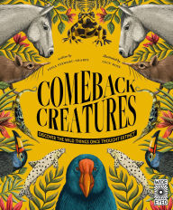 Title: Comeback Creatures: Discover the Wild Things Once Thought Extinct?, Author: Leisa Stewart-Sharpe
