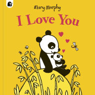 Title: I Love You, Author: Mary Murphy