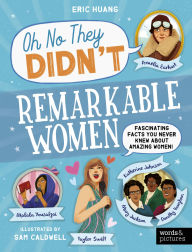 Title: Remarkable Women: Fascinating Facts You Never Knew About Amazing Women!, Author: Eric Huang