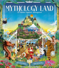 Title: Mythology Land: 12 classic legends reimagined, Author: Claire Cock-Starkey