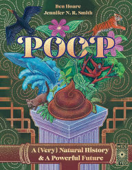 Title: Poop: A (Very) Natural History & A Powerful Future, Author: Ben Hoare