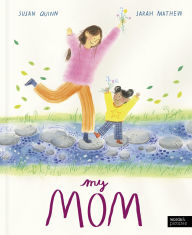 Title: My Mom, Author: Susan Quinn