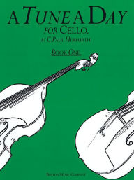Title: A Tune a Day - Cello: Book 1, Author: C. Paul Herfurth