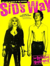 Life and Death of Sid Vicious : Sid's Way