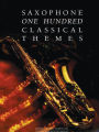 100 Classical Themes for Saxophone