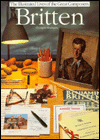 Britten (The Illustrated Lives of the Great Composers Series)