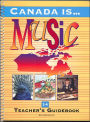 Canada Is... Music, Grade 3-4 (2000 Edition): Teacher's Guidebook