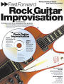 Fast Forward - Rock Guitar Improvisation: Riffs, Chords and Tricks You Can Learn Today!