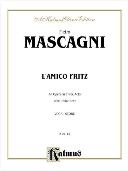 L'amico Fritz (An Opera in Three Acts): Italian Language Edition, Vocal Score
