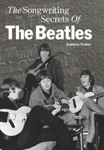 The Songwriting Secrets of the Beatles