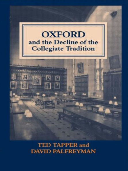 Oxford and the Decline of the Collegiate Tradition