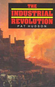 Title: The Industrial Revolution / Edition 1, Author: Pat Hudson