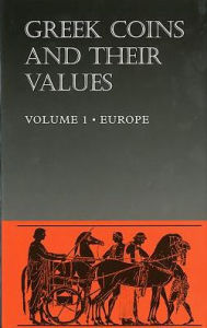 Title: Greek Coins and Their Values: Volume 1 - Europe, Author: David Sear