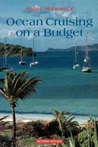 Title: Ocean Cruising on a Budget, Author: Anne Hammick