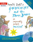 Alternative view 1 of Roald Dahl's Goldilocks and the Three Bears: An Impeccably Judged Musical
