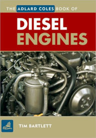 The Adlard Coles Book of Diesel Engines 3rd ed