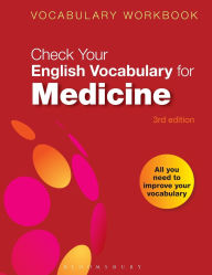 Title: Check Your English Vocabulary for Medicine: All you need to improve your vocabulary, Author: A&C Black