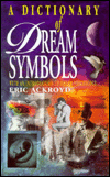 A Dictionary Of Dream Symbols: With An Introduction To Dream Psychology