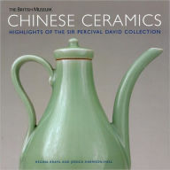 Title: Chinese Ceramics: Highlights of the Sir Percival David Collection, Author: Regina Krahl