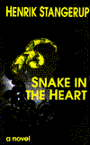 Title: Snake In The Heart, Author: Henrik Stangerup