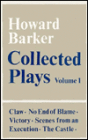 Collected Plays: Claw, No End of Blame, Victory, the Castle, Scenes from an Execution