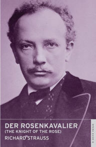 Title: Der Rosenkavalier (The Knight of the Rose), Author: Richard Strauss