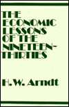 Title: Economic Lessons of the 1930s / Edition 1, Author: H. W. Arndt