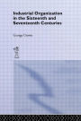 Industrial Organization in the Sixteenth and Seventeenth Centuries: Unwin, G. / Edition 2