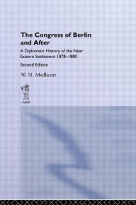Title: Congress of Berlin and After / Edition 1, Author: William Norton Medlicott