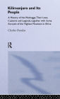 Kilimanjaro and Its People: A History of Wachagga, their Laws, Customs and Legends, Together with Some