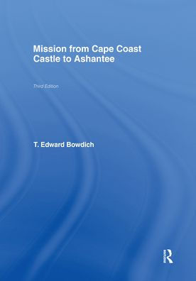 Mission from Cape Coast Castle to Ashantee (1819)