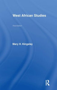Title: West African Studies, Author: Mary Kingsley