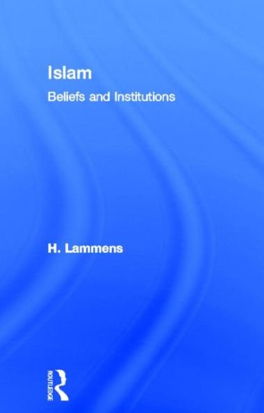 Islam: Beliefs and Institutions / Edition 1