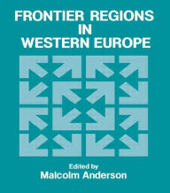 Title: Frontier Regions in Western Europe / Edition 1, Author: Malcolm Anderson