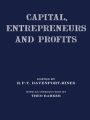 Capital, Entrepreneurs and Profits / Edition 1