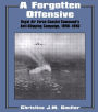 A Forgotten Offensive: Royal Air Force Coastal Command's Anti-Shipping Campaign 1940-1945 / Edition 1