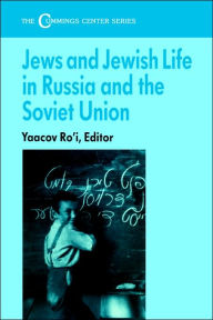 Title: Jews and Jewish Life in Russia and the Soviet Union / Edition 1, Author: Yaacov Ro'i
