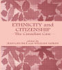 Ethnicity and Citizenship: The Canadian Case