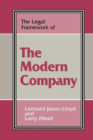 Title: The Legal Framework of the Modern Company, Author: Leonard Jason-Lloyd