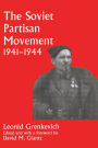 The Soviet Partisan Movement, 1941-1944: A Critical Historiographical Analysis