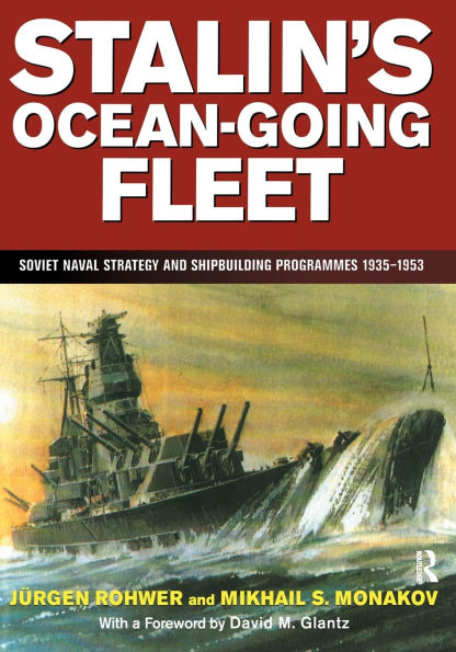 Stalin's Ocean-going Fleet: Soviet