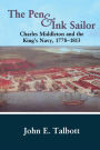 The Pen and Ink Sailor: Charles Middleton and the King's Navy, 1778-1813