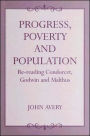 Progress, Poverty and Population: Re-reading Condorcet, Godwin and Malthus / Edition 1