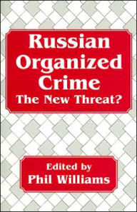 Title: Russian Organized Crime / Edition 1, Author: Phil Williams