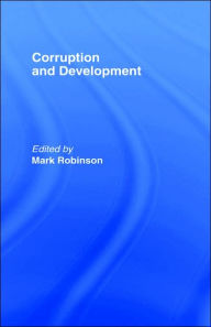 Title: Corruption and Development / Edition 1, Author: Mark Robinson