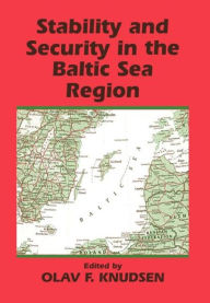 Stability and Security in the Baltic Sea Region: Russian, Nordic and European Aspects